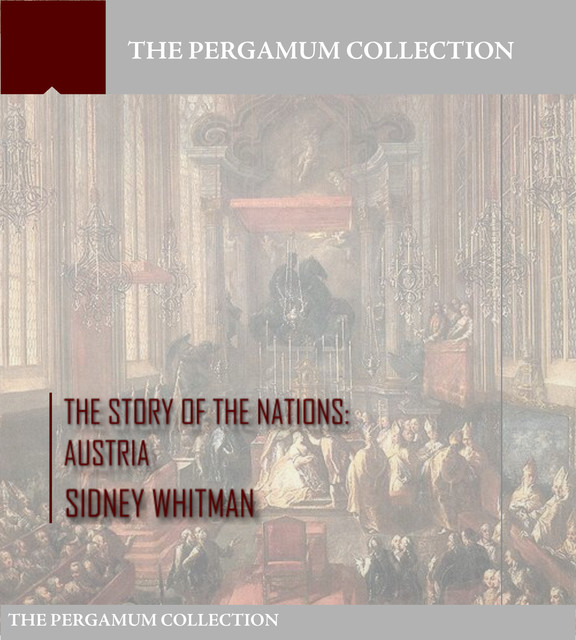 The Story of the Nations: Austria, Sidney Whitman