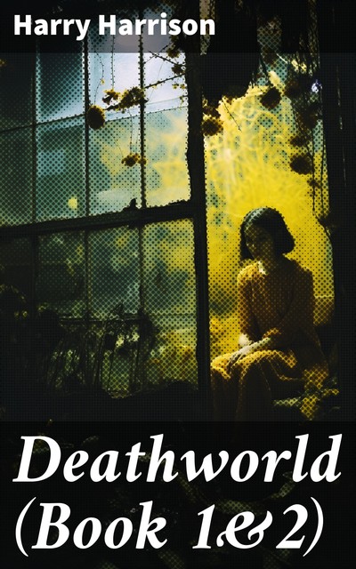 Deathworld (Book 1&2), Harry Harrison