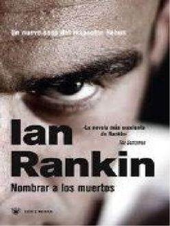 Nombrar A Los Muertos, Ian Rankin