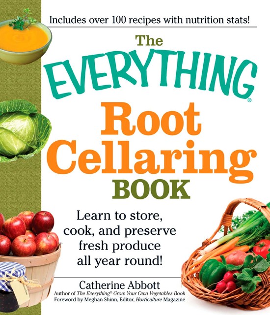 The Everything Root Cellaring Book, Catherine Abbott