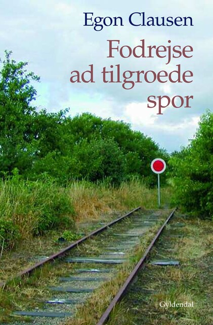 Fodrejse ad tilgroede spor, Egon Clausen