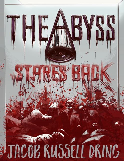 The Abyss Stares Back, Jacob Russell Dring