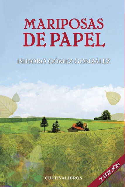 Mariposas de papel, Isidoro Gómez Gónzalez