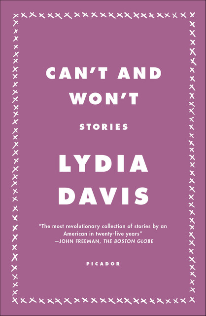 Can't and Won't: Stories, Lydia Davis