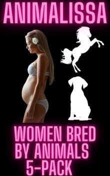 Women Bred By Animals 5-Pack, Animalissa