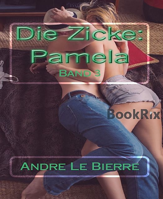 Die Zicke: Pamela, Andre Le Bierre