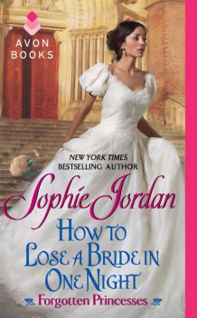 How to Lose a Bride in One Night, Sophie Jordan