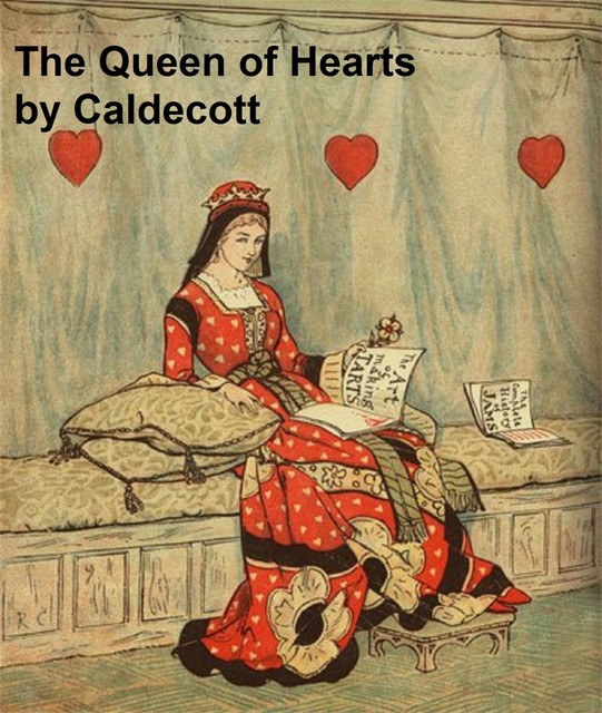 The Queen of Hearts, Randolph Caldecott