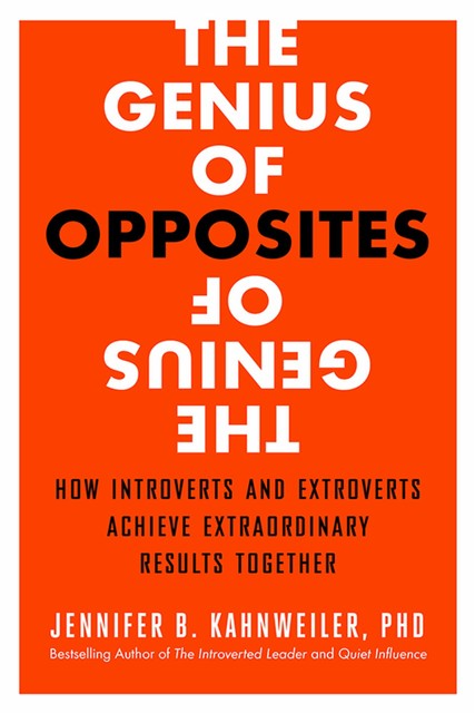 The Genius of Opposites, Jennifer B. Kahnweiler