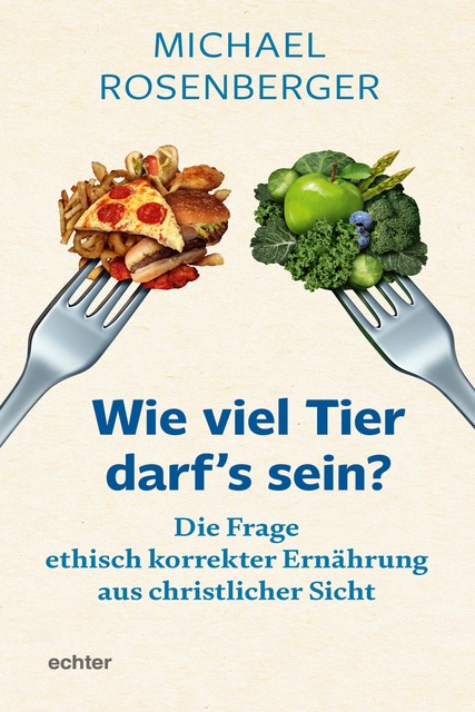 Wie viel Tier darf's sein, Michael Rosenberger