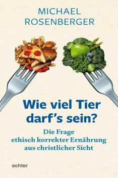 Wie viel Tier darf's sein, Michael Rosenberger