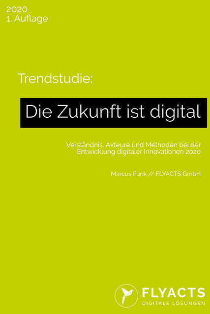 Trendstudie: Die Zukunft ist digital, Marcus Funk