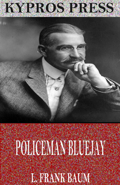 Policeman Bluejay, L. Baum