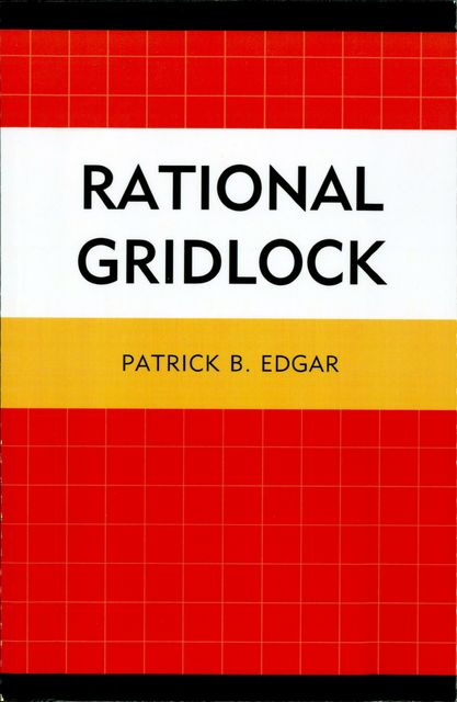 Rational Gridlock, Patrick B. Edgar