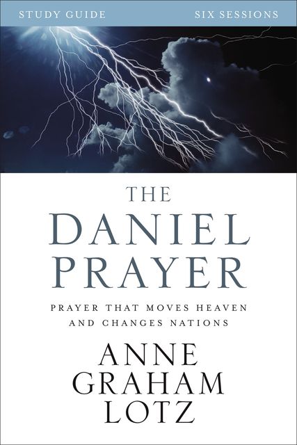 The Daniel Prayer Study Guide, Anne Graham Lotz