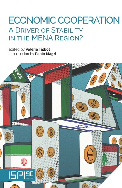 Economic Cooperation: A Driver of Stability in the MENA Region, Valeria Talbot