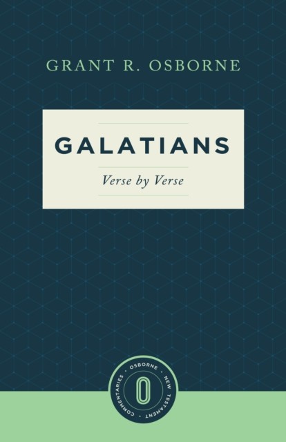 Galatians Verse by Verse, Grant R. Osborne