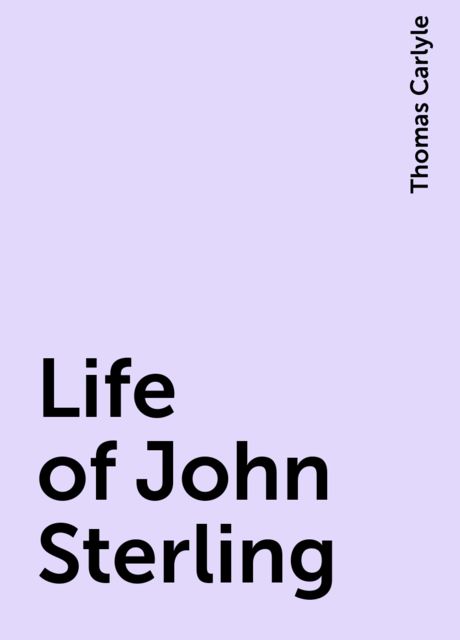 Life of John Sterling, Thomas Carlyle