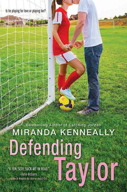 Defending Taylor (Hundred Oaks #7), Miranda Kenneally
