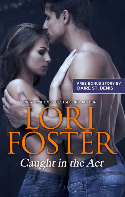 Caught In the Act & Sweet Seduction, Lori Foster, Daire St.Denis