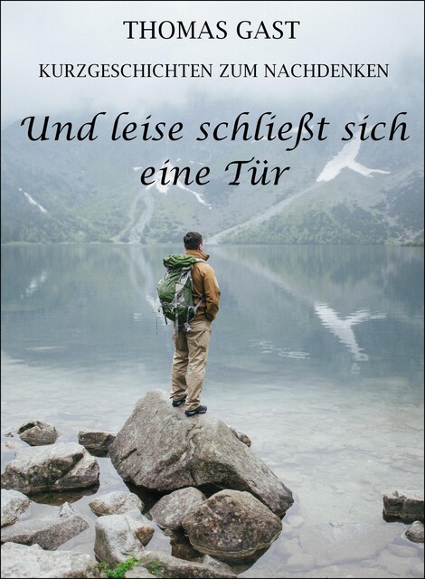 Und leise schließt sich eine Tür, Thomas GAST