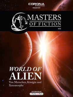 Masters of Fiction 1: World of Alien - Von Menschen, Königin und Xenomorphs, Eric Zerm, Elias Albrecht