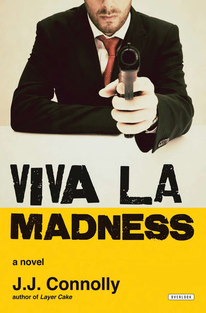 Viva La Madness, J.J.Connolly