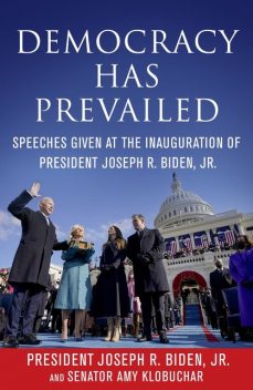 Democracy Has Prevailed, J.R., Joseph R. Biden