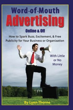 Word-of-Mouth Advertising Online and Off, Lynn Thorne