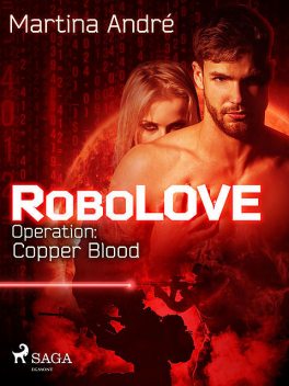 Robolove #2 – Operation: Copper Blood, Martina André