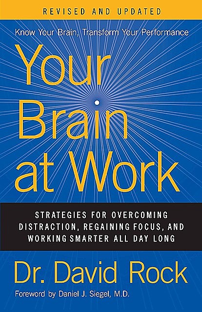 Your Brain at Work, Revised and Updated, David Rock