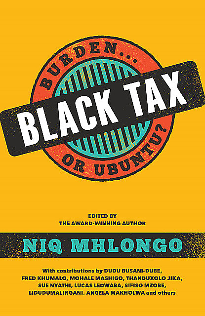 Black Tax, Niq Mhlongo