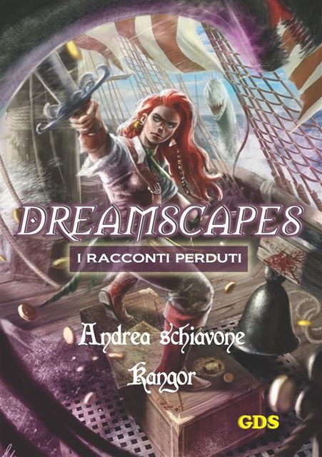 Kangor- Dreamscapes- I racconti perduti – Volume 15, Andrea Schiavone