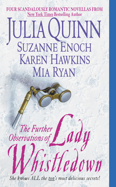 The Further Observations of Lady Whistledown, Julia Quinn, Karen Hawkins, Mia Ryan, Suzanne Enoch