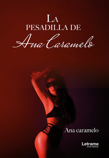 La pesadilla de Ana Caramelo, Ana Caramelo