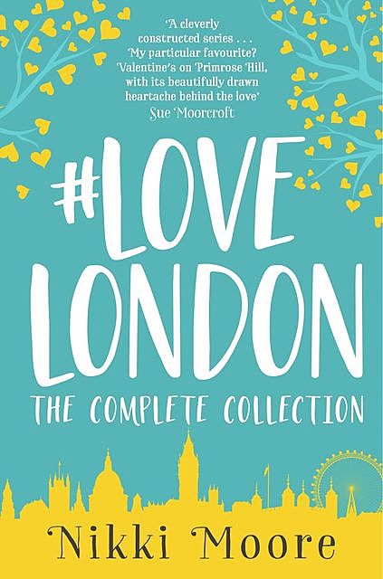 The Complete #LoveLondon Collection, Nikki Moore