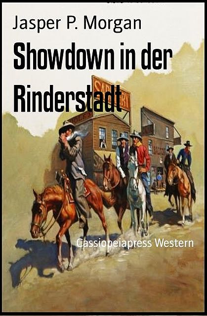 Showdown in der Rinderstadt, Jasper P. Morgan