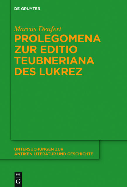 Prolegomena zur Editio Teubneriana des Lukrez, Marcus Deufert