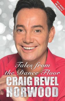 Tales from the Dance Floor, Craig Revel Horwood