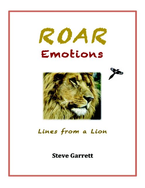 Roar Emotions: Lines from a Lion, Steve Garrett