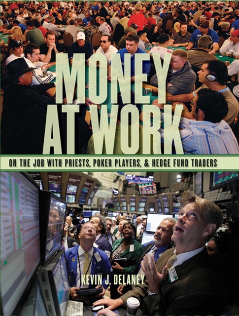 Money at Work, Kevin J Delaney