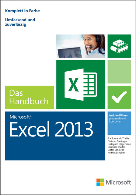Microsoft Excel 2013 - Das Handbuch, Helmut Schuster, Dieter Schiecke, Dietmar Gieringer, Eckehard Pfeifer, Frank Arendt-Theilen, Hildegard Hügemann