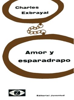 Amor Y Esparadrapo, Charles Exbrayat