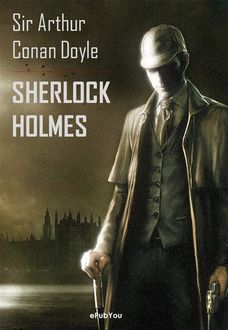 Sherlock Holmes. La colección completa (2020 Edición), Arthur Conan Doyle