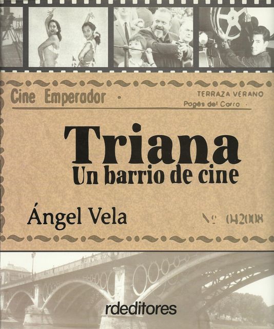 Triana, un barrio de cine, Ángel Vela