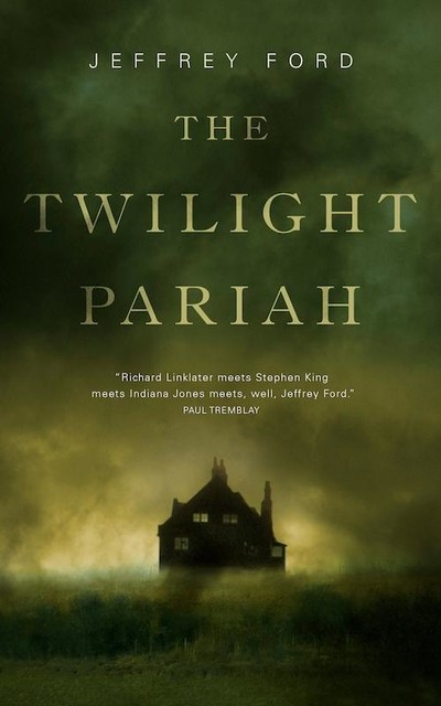 The Twilight Pariah, Jeffrey Ford