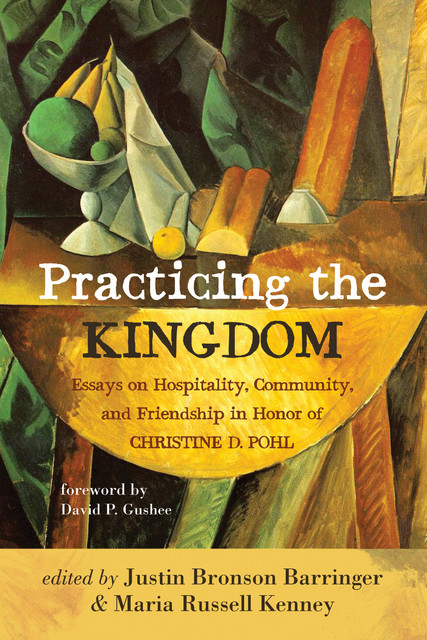 Practicing the Kingdom, David Gushee