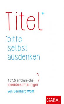 Titel bitte selbst ausdenken, Bernhard Wolff