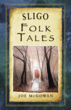 Sligo Folk Tales, Joe McGowan