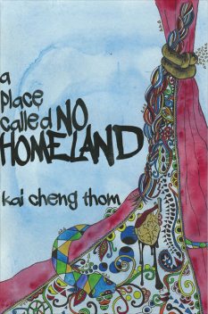 A Place Called No Homeland, Kai Cheng Thom
